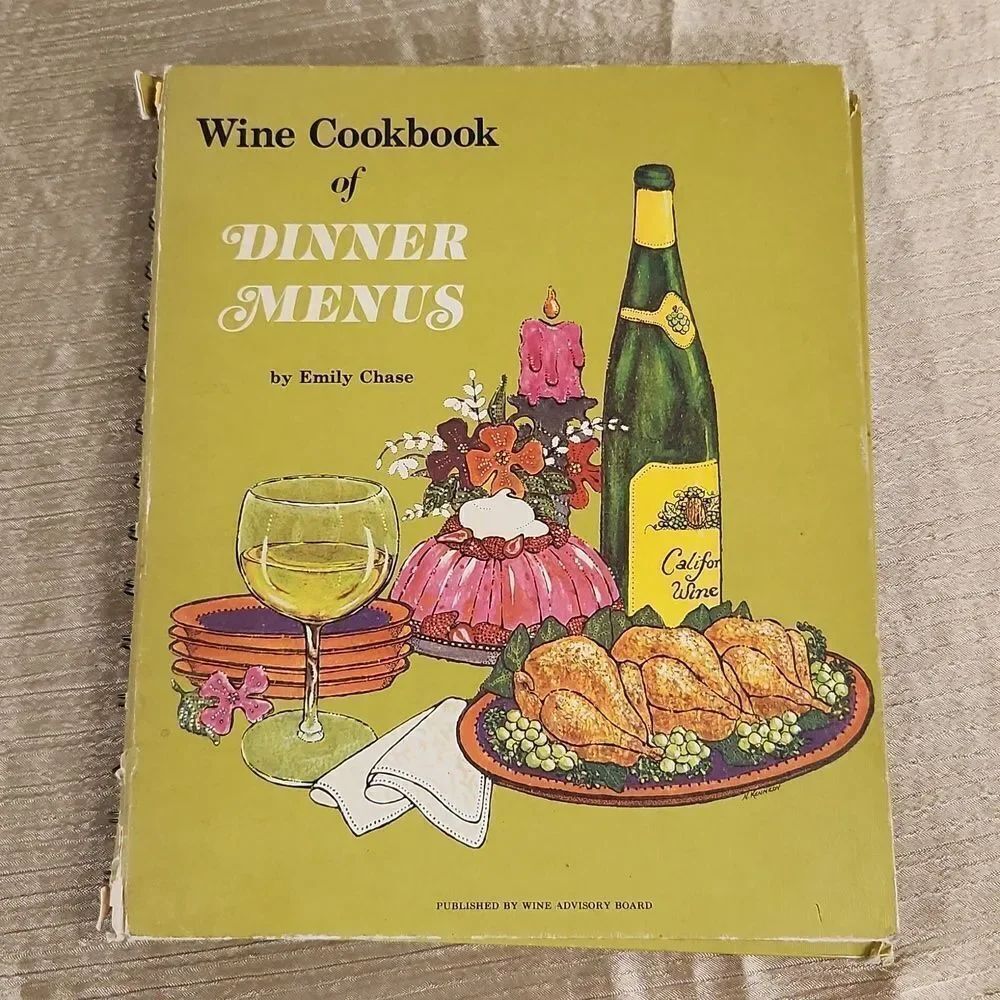 Wine Cookbook of Dinner Menus by Emily Chase 1971